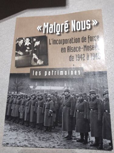 L'incorporation De Force En Alsace Lorraine De 1942 À 1945