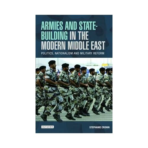 Armies And State-Building In The Modern Middle East