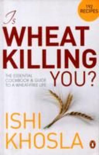 Is Wheat Killing You?