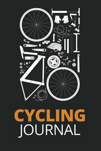 Cycling Journal: Bicycle Logbook For Cyclist & Biking Enthusiast, Cyclist Gifts For Bike Riding Lovers Men, Women