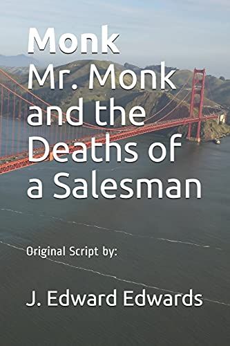 Monk Mr. Monk And The Deaths Of A Salesman: Original Script By: