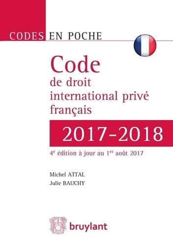 Code De Droit International Privé Français - Edition 2017-2018