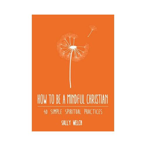 How To Be A Mindful Christian