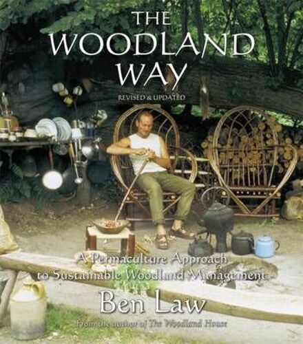 Woodland Way: A Permaculture Approach To Sustainable Woodland