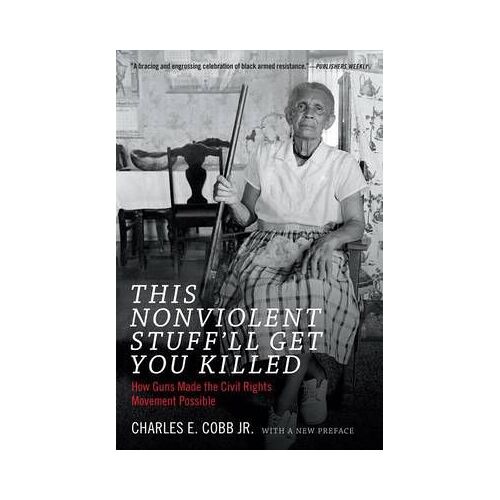 This Nonviolent Stuff'll Get You Killed