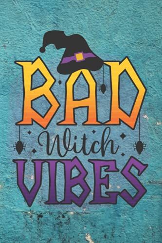 Halloween Sublimation Journal: Record-Keeping Book, Bad Witch Cover Art, Alternative Halloween Card Gifts, Cute Notebook For The Holidays