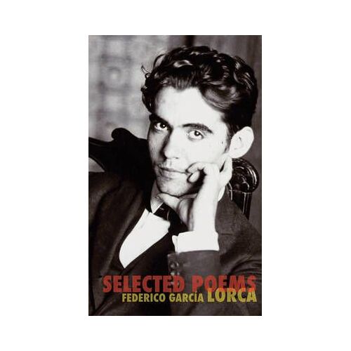 The Selected Poems Of Federico Garcia Lorca