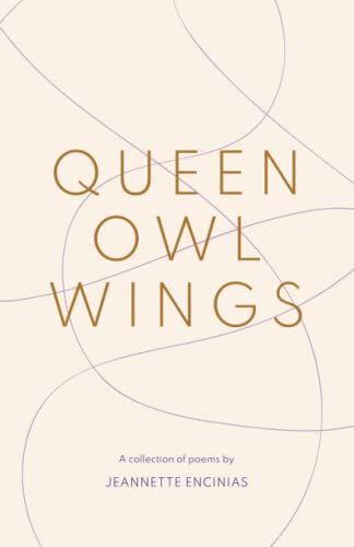 Queen Owl Wings: A Collection Of Poems