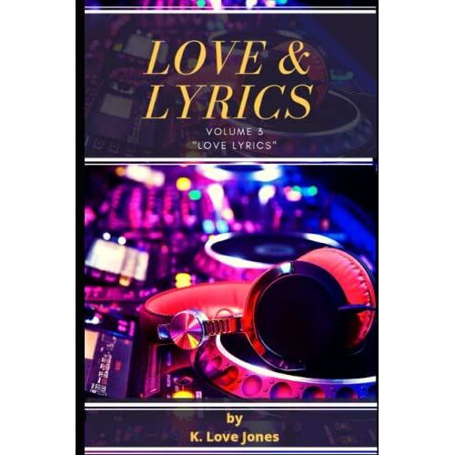 Love And Lyrics Vol. 3: "New Lyrics