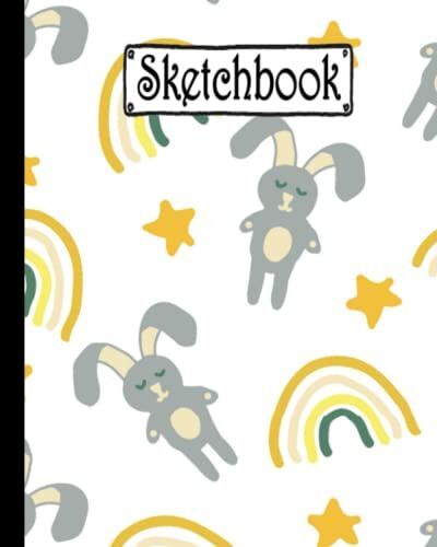 Sketchbook: Lovely Rainbow With Gold Sketchbook For Sketching, Drawing, Painting Or Writing, Sketch Book For Girls, Kids, ... Creative Fun For All Ages Toddler - Adults...