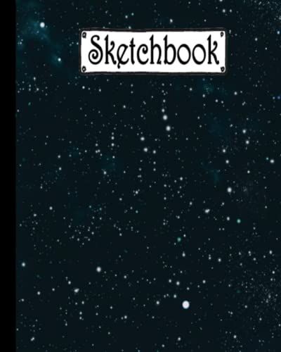 Sketchbook: Outer Space Notebook For Drawing, Writing, Painting, Sketching Or Doodling , Large (8 X 10 Inches) For Teens Kids Students Girls For Home School College For ...