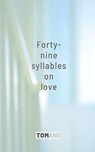 49 Syllables On Love