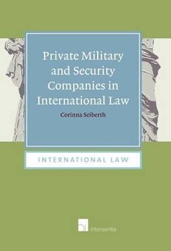 Private Military And Security Companies In International Law