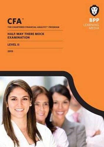 Bpp Learning Media: Cfa Level 2 Halfway-There