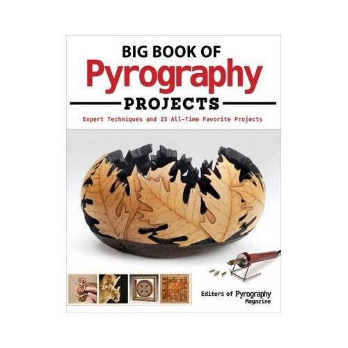 Big Book Of Pyrography Projects