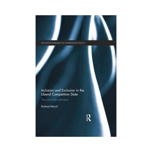 Inclusion And Exclusion In The Liberal Competition State