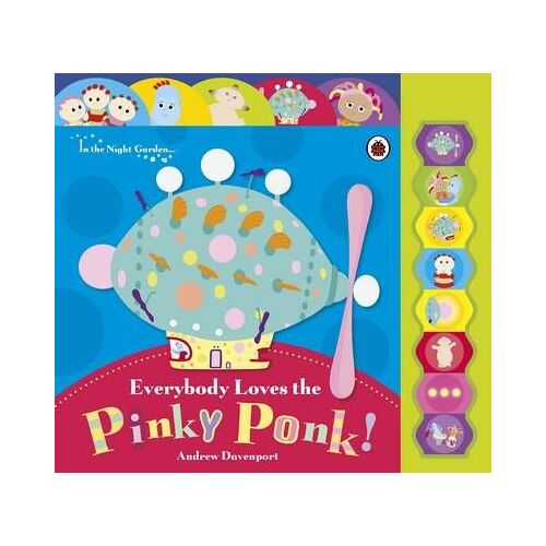 In The Night Garden: Everybody Loves The Pinky Ponk!