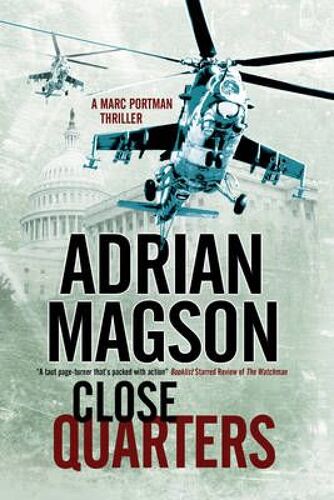 Close Quarters: A Thriller Set In Washington Dc And The Ukraine