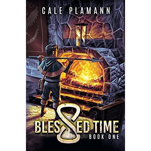 Blessed Time: A Litrpg Adventure