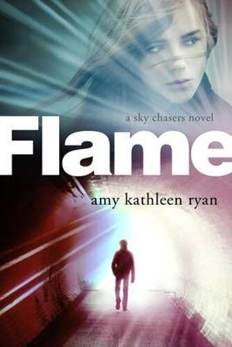 Flame: Book Three Of The Sky Chasers