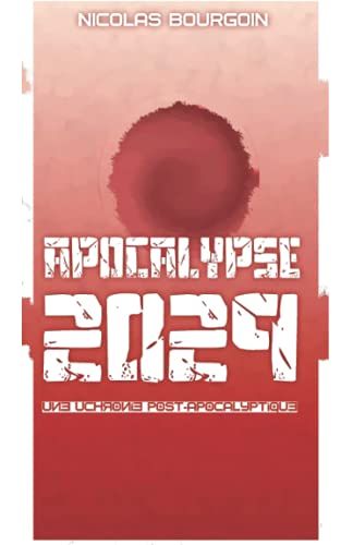 Apocalypse 2029: Une Uchronie Post-Apocalyptique