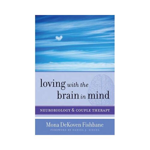 Loving With The Brain In Mind