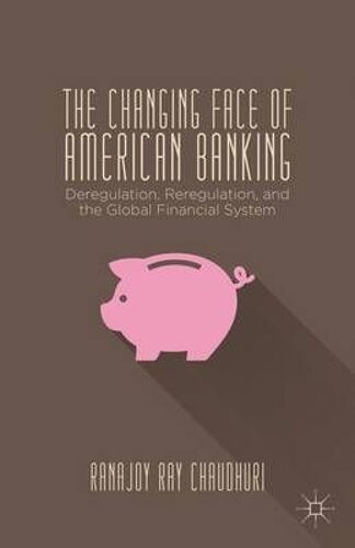 The Changing Face Of American Banking