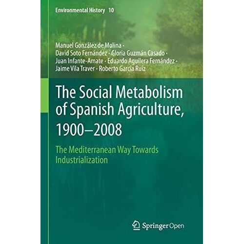 The Social Metabolism Of Spanish Agriculture, 1900-2008