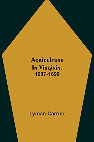 Agriculture In Virginia, 1607-1699