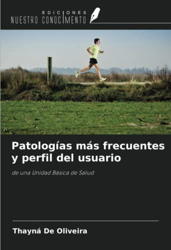 Patologías Más Frecuentes Y Perfil Del Usuario