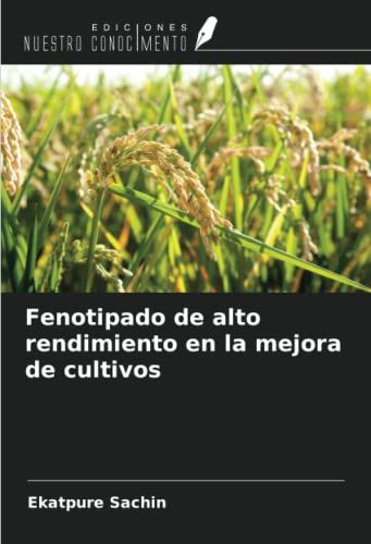 Fenotipado De Alto Rendimiento En La Mejora De Cultivos