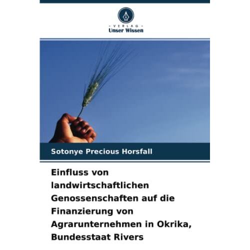 Einfluss Von Landwirtschaftlichen Genossenschaften Auf Die Finanzierung Von Agrarunternehmen In Okrika, Bundesstaat Rivers