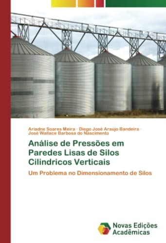 Análise De Pressões Em Paredes Lisas De Silos Cilindricos Verticais
