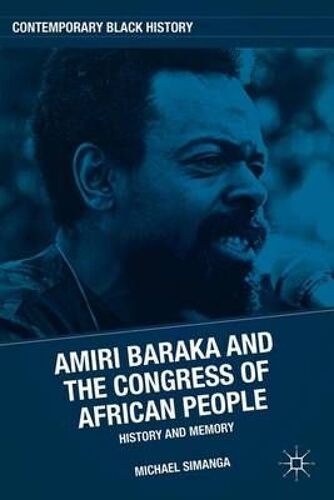 Amiri Baraka And The Congress Of African People
