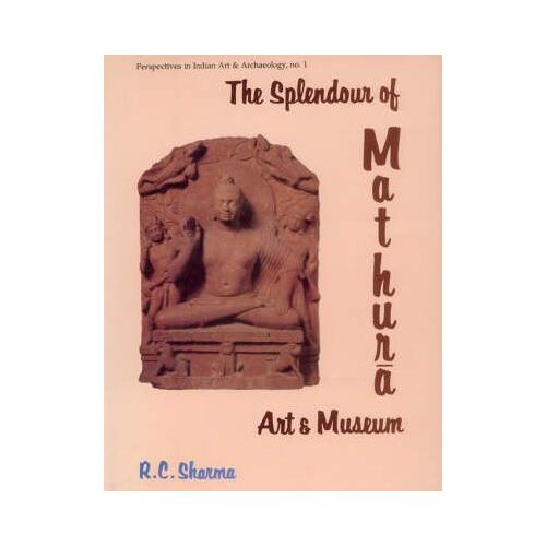 Splendour Of Mathura Art And Museum
