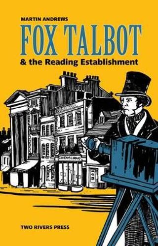 Fox Talbot And The Reading Establishment