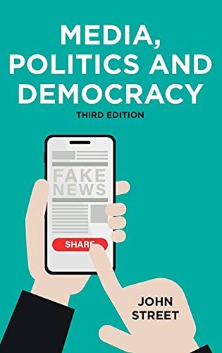 Media, Politics And Democracy