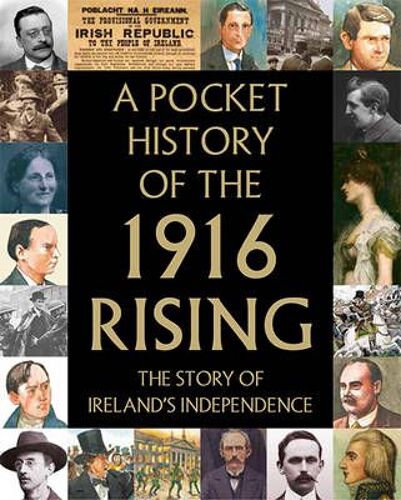 A Pocket History Of The 1916 Rising