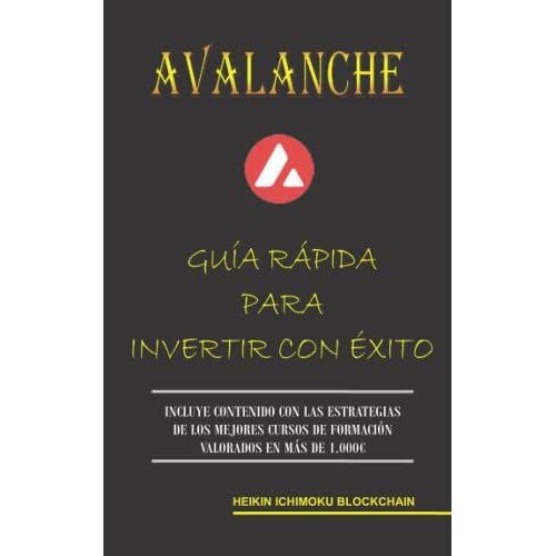 Avalanche. Guã A RãPida Para Invertir Con ÃXito
