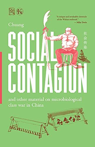 Social Contagion: And Other Material On Microbiological Class War In China