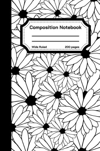 Flowers Pattern Composition Notebook: Wide Ruled Composition Notebook, 6"X9", 200 Lined Ruled Pages, Blank Lined Journal, College Ruled Paper, Black And White Flower Pattern Design