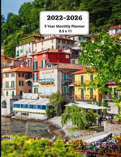 2022-2026 Five Year Monthly Planner: Italian Mountain Village (Landscape) - Agenda Calendar Schedule, Organizer, Appointment. A Full 5 Years From ... Pages Spread. 8.5 X 11 Inches - 160 Pages.