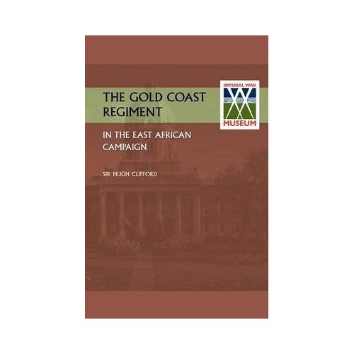 Gold Coast Regiment In The East African Campaign