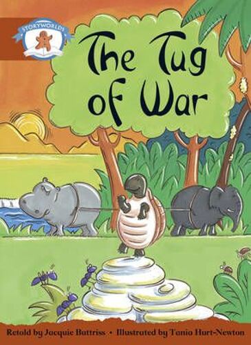 Literacy Edition Storyworlds Stage 7, Once Upon A Time World, The Tug Of War