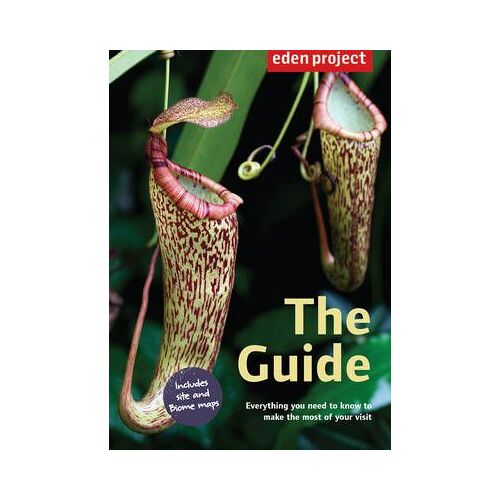 Eden Project: The Guide