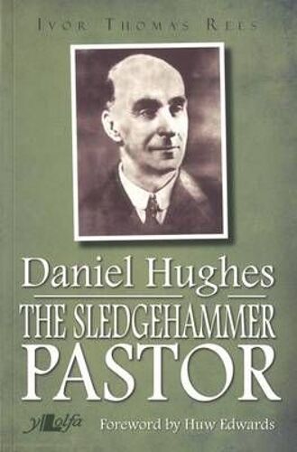Daniel Hughes: The Sledgehammer Pastor