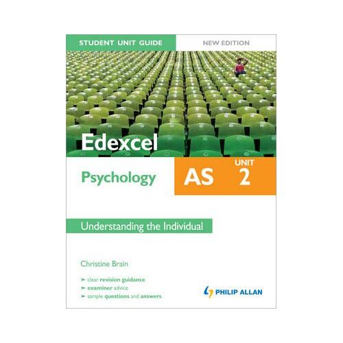 Edexcel As Psychology Student Unit Guide: Unit 2 Understanding The Individual