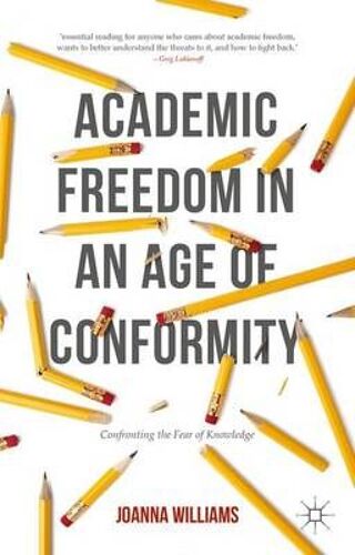 Academic Freedom In An Age Of Conformity