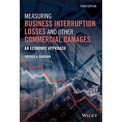 Measuring Business Interruption Losses And Other Commercial Damages