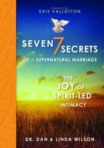 7 Secrets Of A Supernatural Marriage